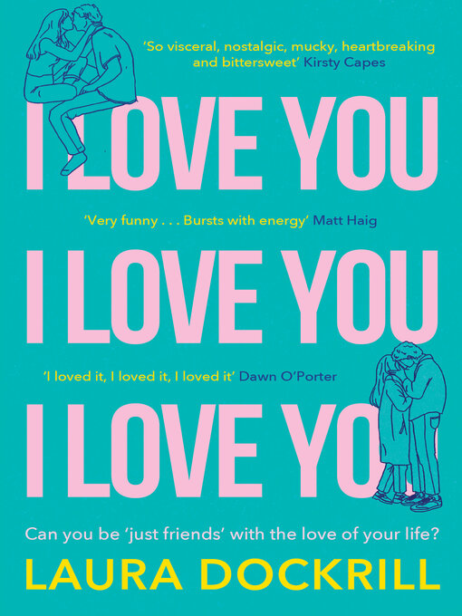 Title details for I Love You, I Love You, I Love You by Laura Dockrill - Wait list